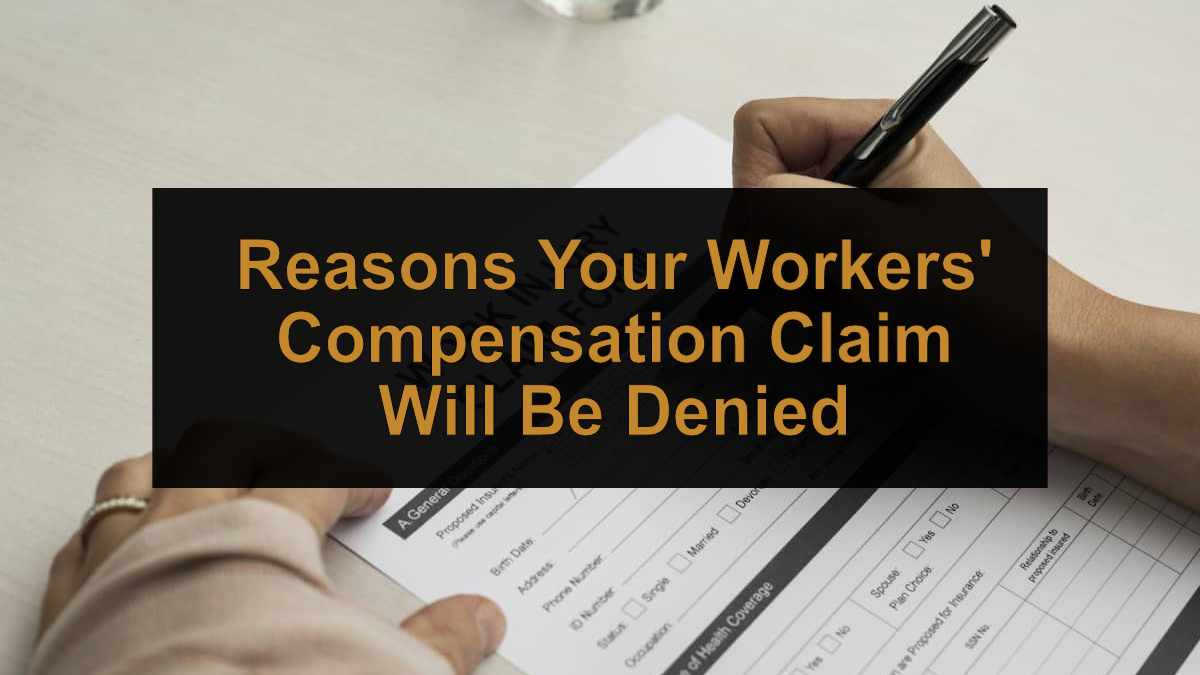 Reasons Your Workers' Compensation Claim Will Be Denied